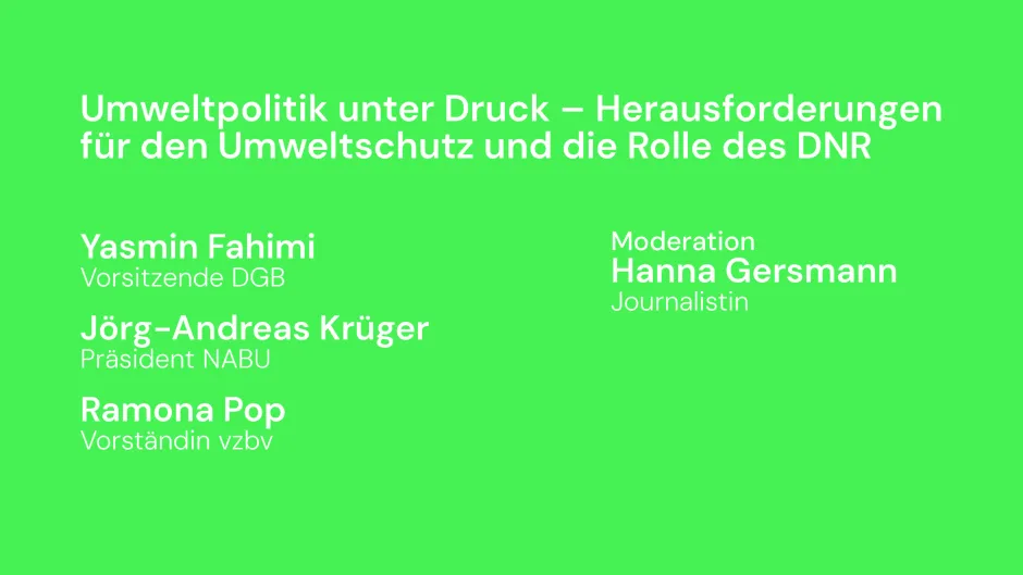 Slide für den Programmpunkt "umweltpolitik unter Druck - Herausforderungen für den Umweltschutz und die Rolle des DNR